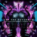 Far East Movement feat. Karen Mok - Let the Future In