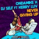 DJ Self & OnDaMiKe feat. Kerry L - Never Giving Up