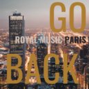 Royal Music Paris - Go Back
