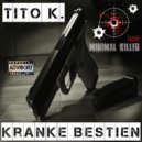 Tito K. - Kranke Bestien