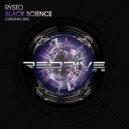 Rysto - Black Science (Radio Edit)