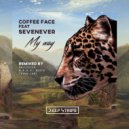 Coffee Face, Sevenever - My Way