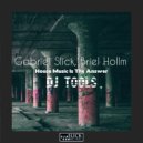Gabriel Slick, Briel Hollm - House Music Is The Answer - Synth