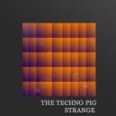 The Techno Pig - Take My Hand (Original Mix)