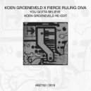 Koen Groeneveld X Fierce Ruling Diva - You Gotta Believe