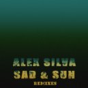Alex Silva - Sad & Sun