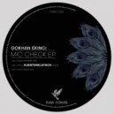 Gokhan Ekinci - Mic Check (Kuestenklatsch Remix)