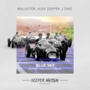 Ballester, Alex Deeper feat J Take - Blue Sky