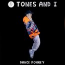 Tones And I - Dance Monkey