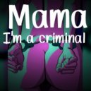 N1NT3ND0 - Mama i\'ma criminal (BLACKGANDY Remix)