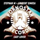 Stephan M feat. Laurent Simeca - Easy Lover