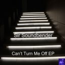 Sir Soundbender - Can\'t Turn Me Off (Bvp Drum God Retouch)