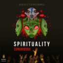 Euphoriq Soul - Spirituality (Spirit Remix)