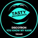 Discotron - You Know My Name (Dub Mix)