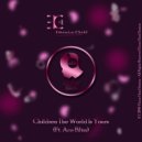 Ethiopian Chyld Ft. Ace Bliss - Children The World Is Yours