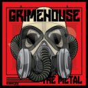Grimehouse - The Metal