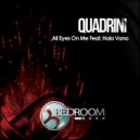 Quadrini - All Eyes On Me