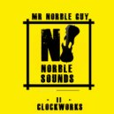 Mr Norble Guy - Clockworks