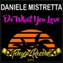Daniele Mistretta - Do What You Love