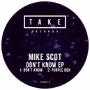 Mike Scot - I Don\'t Know (Original Mix)