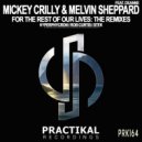Mickey Crilly & Melvin Sheppard ft. Deanne - For The Rest Of Our Lives (Hyperphycron Remix)