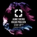 Jaime Soeiro, Oscar Poulsen - Stay Up