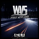 Wavs - Steez With Love
