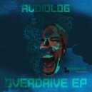 Audiolog - Overdrive