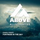Charly Ponce - Fortress In The Sky (Original Mix)