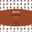 Archy - Play Me Again