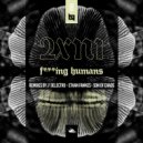 2XNI - Fucking Humans (Ethan Fawkes Remix)