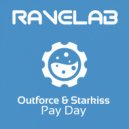 Outforce & Starkiss - Pay Day (Original Mix)
