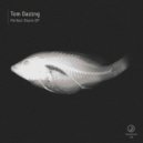 Tom Dazing - Tornado (Original Mix)
