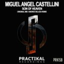 Miguel Angel Castellini - Son Of Heaven (Andres Selada Remix)