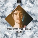 Stereocode feat. Liberas - 12 A.M.