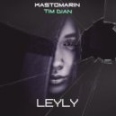 Kastomarin, Tim Dian - LEYLY