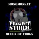 MonoMonkey - Queen Of Frogs