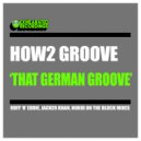 How2 Groove - That German Groove (Jacker Khan Remix)