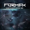 Formek - Don't Try To Stop Me