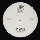 HP Vince - Bringing Me