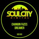 Changin Fazes - Dreamer (Radio Mix)