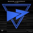 MADDOW & Rockdroid - Flow