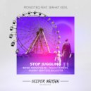 Monoteq feat Serhat Kidil - Stop Juggling (Ballester Remix)
