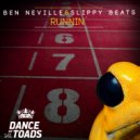 Ben Neville & Slippy Beats - Runnin'