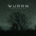 Wurrm - You Keep Me Waiting