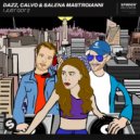 DAZZ x CALVO feat. Salena Mastroianni - I Just Got 2
