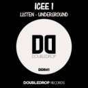 ICEE1 - Listen - Underground
