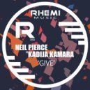 Neil Pierce Feat Kadija Kamara - Give