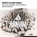 Infinity X & Anne-Marie X - You Can Change Your World