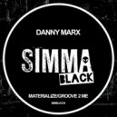 Danny Marx - Groove 2 Me